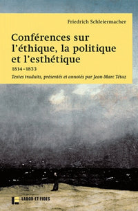 Conférences sur l'éthique, la politique et l'esthétique