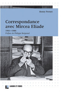Correspondance avec Mircea Eliade (1961-1986)