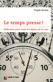 Le temps presse !