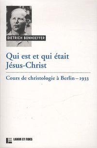 Qui est et qui était Jésus-Christ