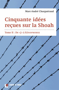 Cinquante idées reçues sur la Shoah