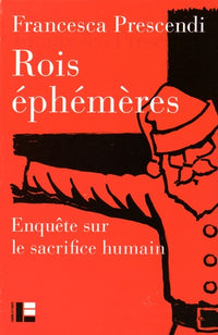Rois éphémères : enquête sur le sacrifice humain