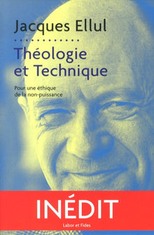 Théologie et technique: pour une éthique de la non-puissance