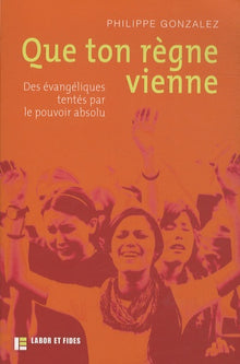 Que ton règne vienne