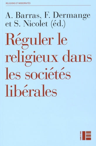 Réguler le religieux dans les sociétés libérales