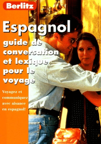 Espagnol : Guide de conversation et lexique pour le voyage