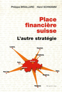 Place financiere suisse - lautre strategie