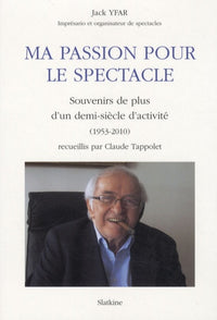 Ma passion pour le spectacle
