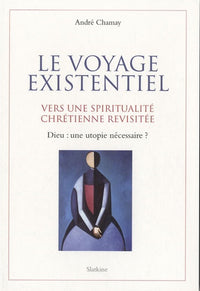 Voyage existentiel (le)