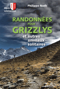 Randonnees pour grizzlys et autres animaux solitaire