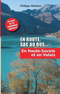 En route, sac au dos... tome 2 - en haute-savoie et en valais
