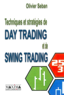 Techniques et stratégies du Day Trading et du Swing Trading
