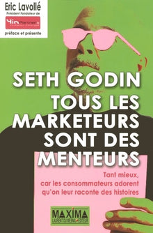 Tous les marketeurs sont des menteurs