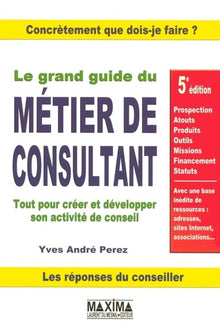Le grand guide du métier de consultant