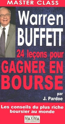 Warren Buffett 24 Lecons pour Gagner en Bourse
