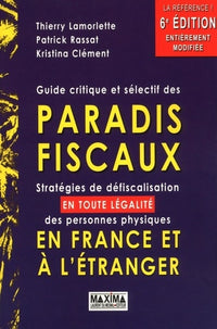 Guide critique et sélectif des paradis fiscaux - 6e éd.