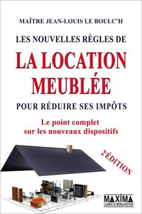 Les nouvelles règles de la location meublée pour réduire ses impôts