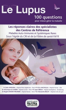Le lupus - 3e éd.: 100 questions pour mieux gérer la maladie