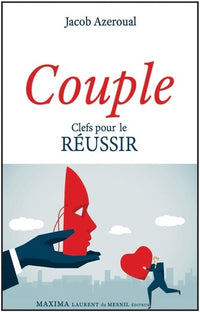 Couple - Les clefs pour le réussir
