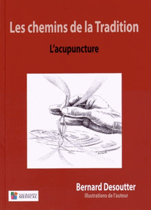 Les chemins de la tradition - L'acupuncture