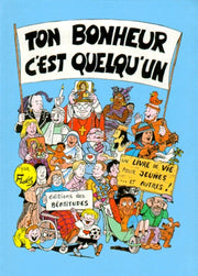 Ton bonheur c'est quelqu'un