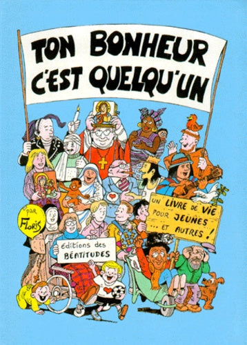 Ton bonheur c'est quelqu'un