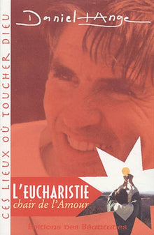 L'Eucharistie, chair de l'amour