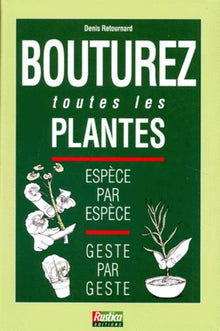 Bouturez toutes les plantes