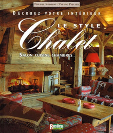 Decorez votre interieur : Le style chalet