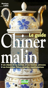 Le guide : chiner malin