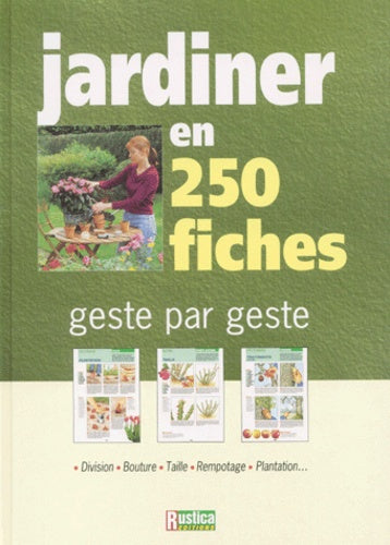 Jardiner en 250 fiches