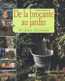 De la brocante au jardin
