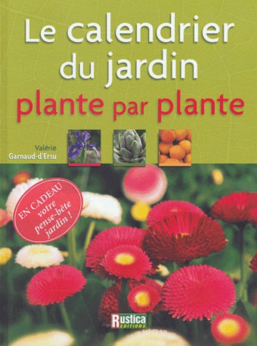 Le Calendrier du jardin, plante par plante