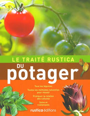 LE TRAITE RUSTICA DU POTAGER (2E EDITION)