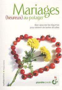 Mariages heureux au potager