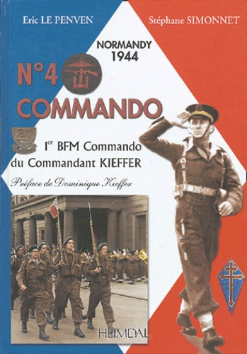 N° 4 Commando. 1er BFM Commando du Commandant Kieffer. Normandie 1944