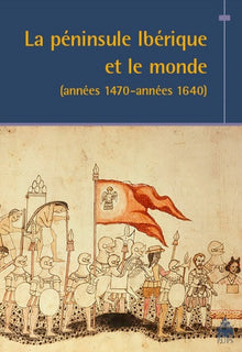 Peninsule ibérique et le monde années 1470 années 1640