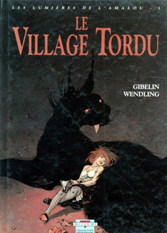 Les Lumières de l'Amalou T03 - Le Village tordu