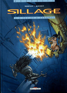 Sillage, tome 1 : A feu et à cendres
