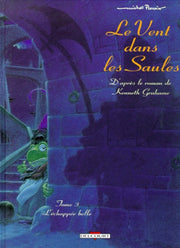 Le vent dans les saules, tome 3 : L'Echappée belle