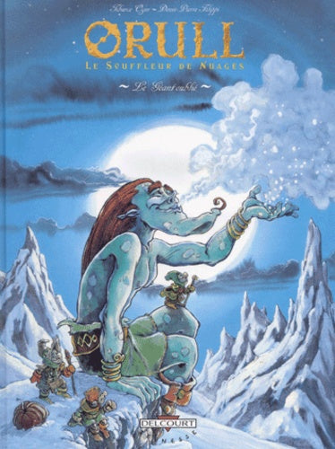 Orull le Souffleur de nuages, tome 2 : Le Géant oublié