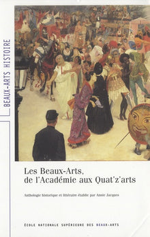Beaux-arts, de l'academie aux quat'z'arts