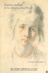 Carnets d’études n°4 - Dessins italiens de la collection Jean Bonna
