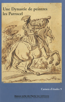 Carnets d'Etudes 9 : Une dynastie de peintres - Les Parrocel