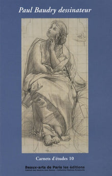 Carnets d’études n°10 - Paul Baudry dessinateur