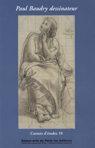 Carnets d’études n°10 - Paul Baudry dessinateur