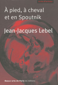 A PIED, A CHEVAL ET EN SPOUTNIK