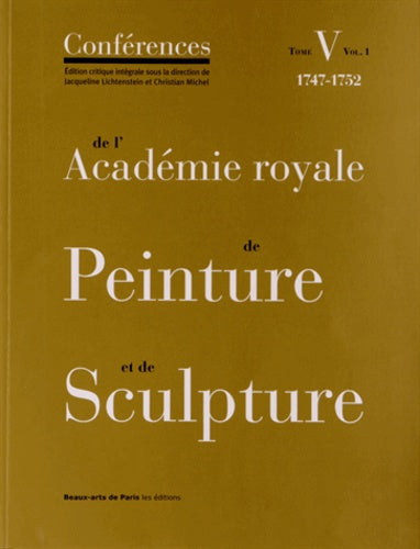 Conferences de l'Academie royale de peinture et de sculpture, Tome 5, Volume 1