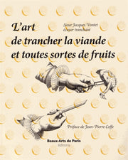 L'art de trancher la viande et toute sorte de fruits