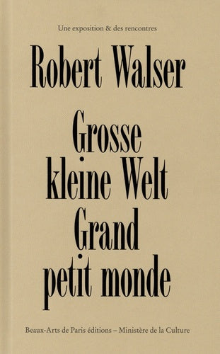 Robert Walser Grosse Kleine Welt - Grand Petit Monde
